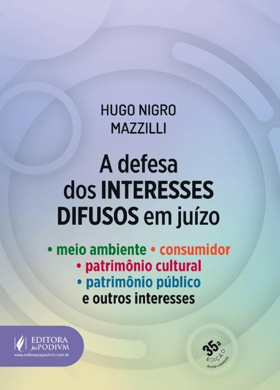 A Defesa dos Interesses Difusos em Juízo - 35ª Edição (2025)