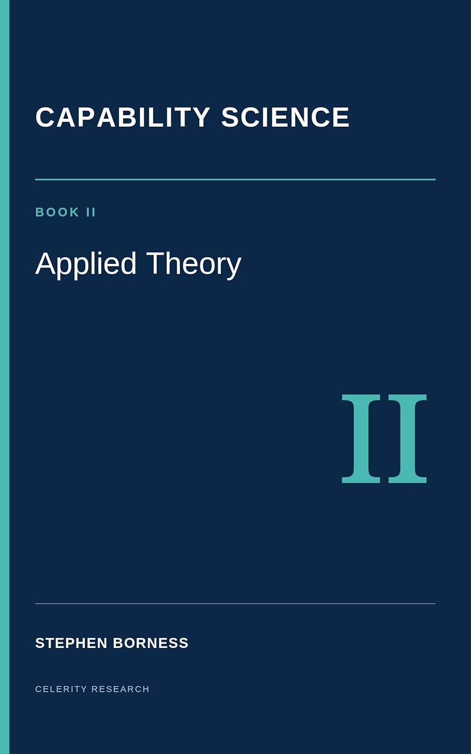 ler totalmente Capability Science: Applied Theory: Enterprise Capability, economics, engineering, governance, AI and investment (English Edition)