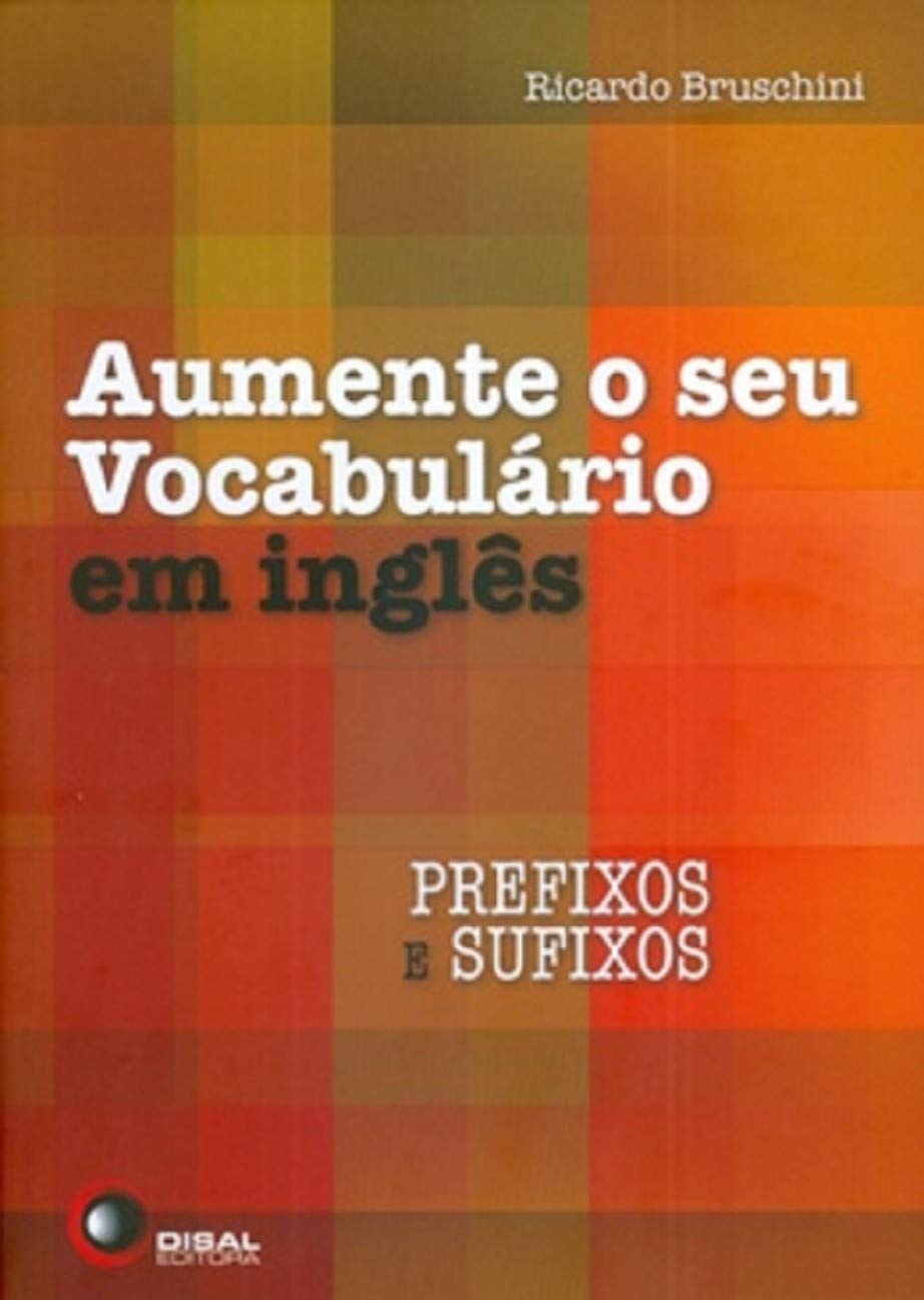 ler totalmente Aumente o seu vocabulário em inglês: Prefixos e Sufixos