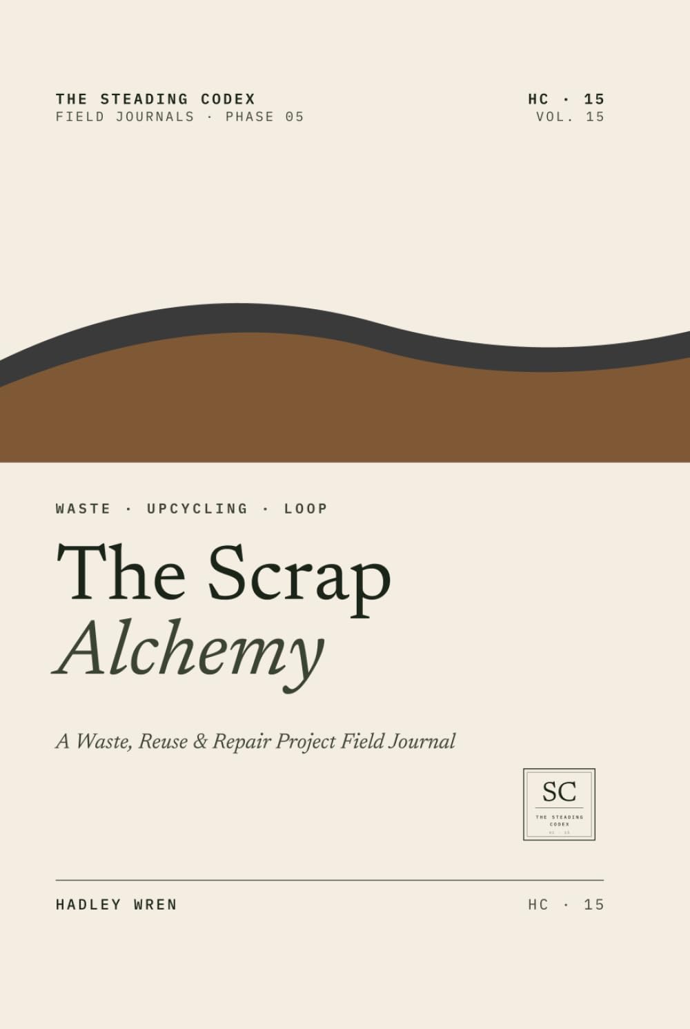 The Scrap Alchemy: A Waste, Reuse & Repair Project Field Journal baixar o livro de graça