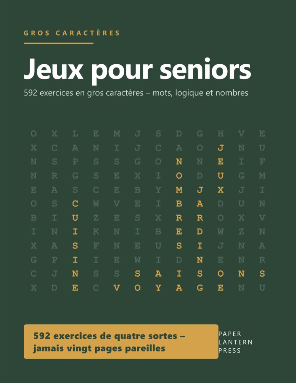 Jeux pour seniors: 592 exercices en gros caractères – mots mêlés, lettres mélangées, logique et suites de nombres, avec toutes les solutions (French Edition) baixar livro de graça