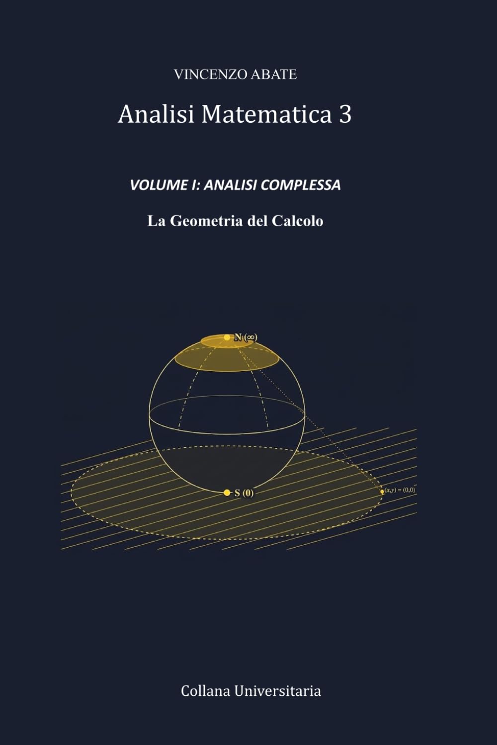 ler totalmente Analisi Matematica 3 VOLUME I: ANALISI COMPLESSA: La Geometria del Calcolo (Strumenti per l'Esame) (Italian Edition)