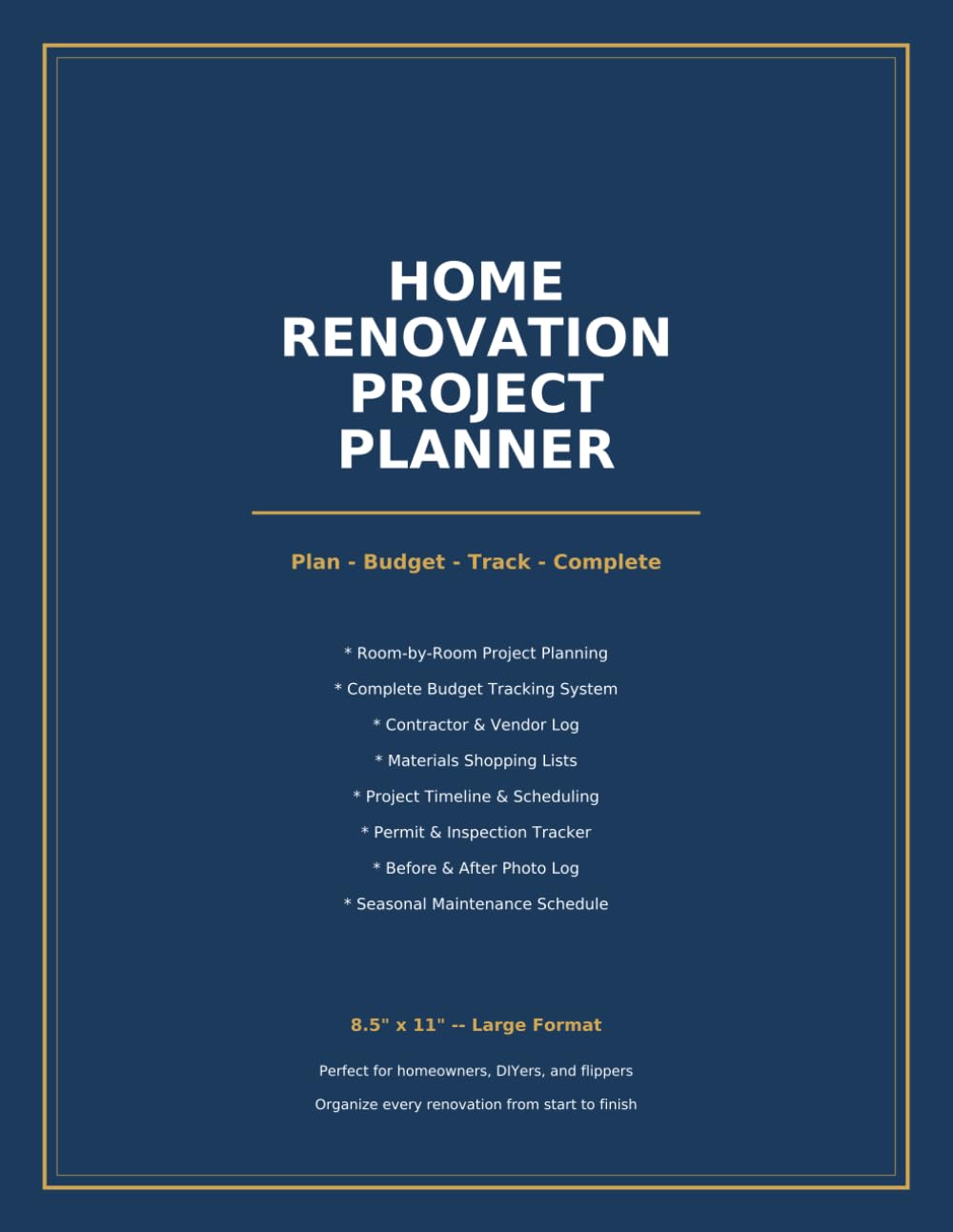 ler totalmente Home Renovation Project Planner: Room-by-Room Planning, Budget Tracking, Contractor Log, Project Timeline, and Maintenance Schedule for Homeowners and DIY Renovators