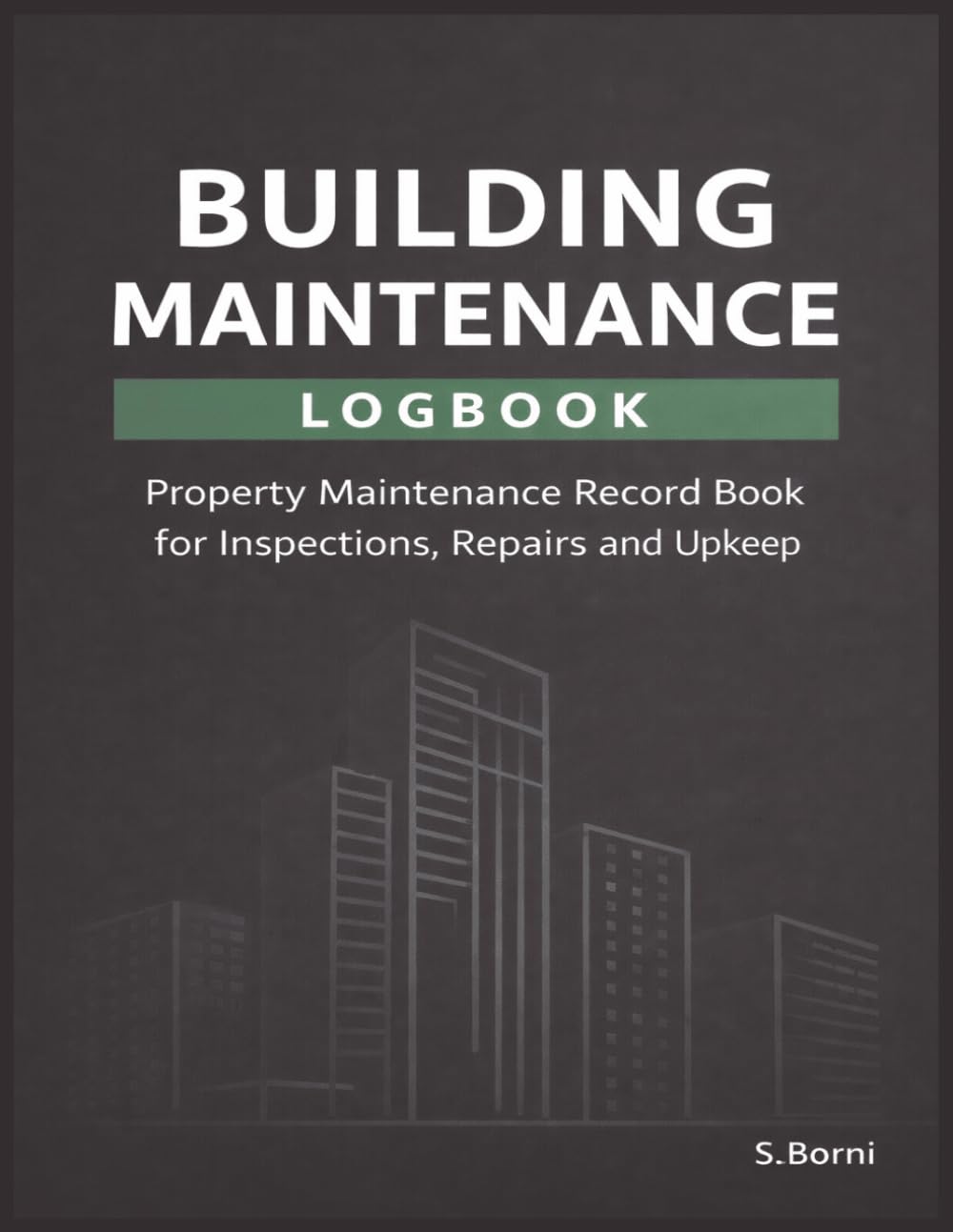 Building Maintenance Logbook: Property Maintenance Record Book for Inspections, Repairs and Upkeep | Area and Room Based Tracking for Residential and Commercial Properties baixar o livro de graça