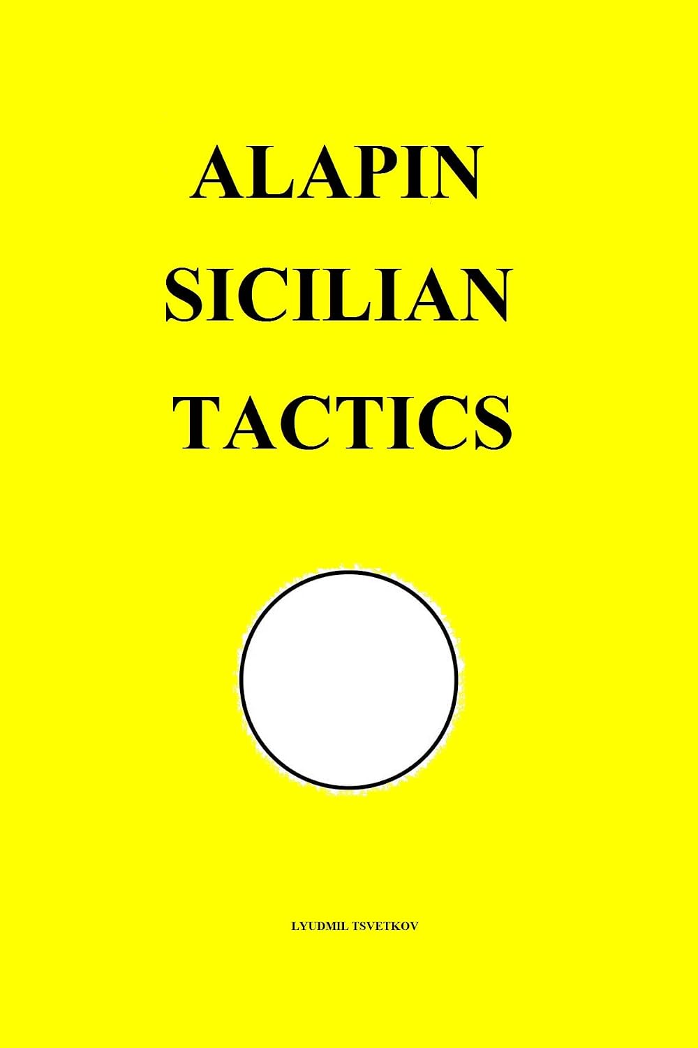 Alapin Sicilian Tactics (Chess Opening Tactics) (English Edition) baixar livro de graça