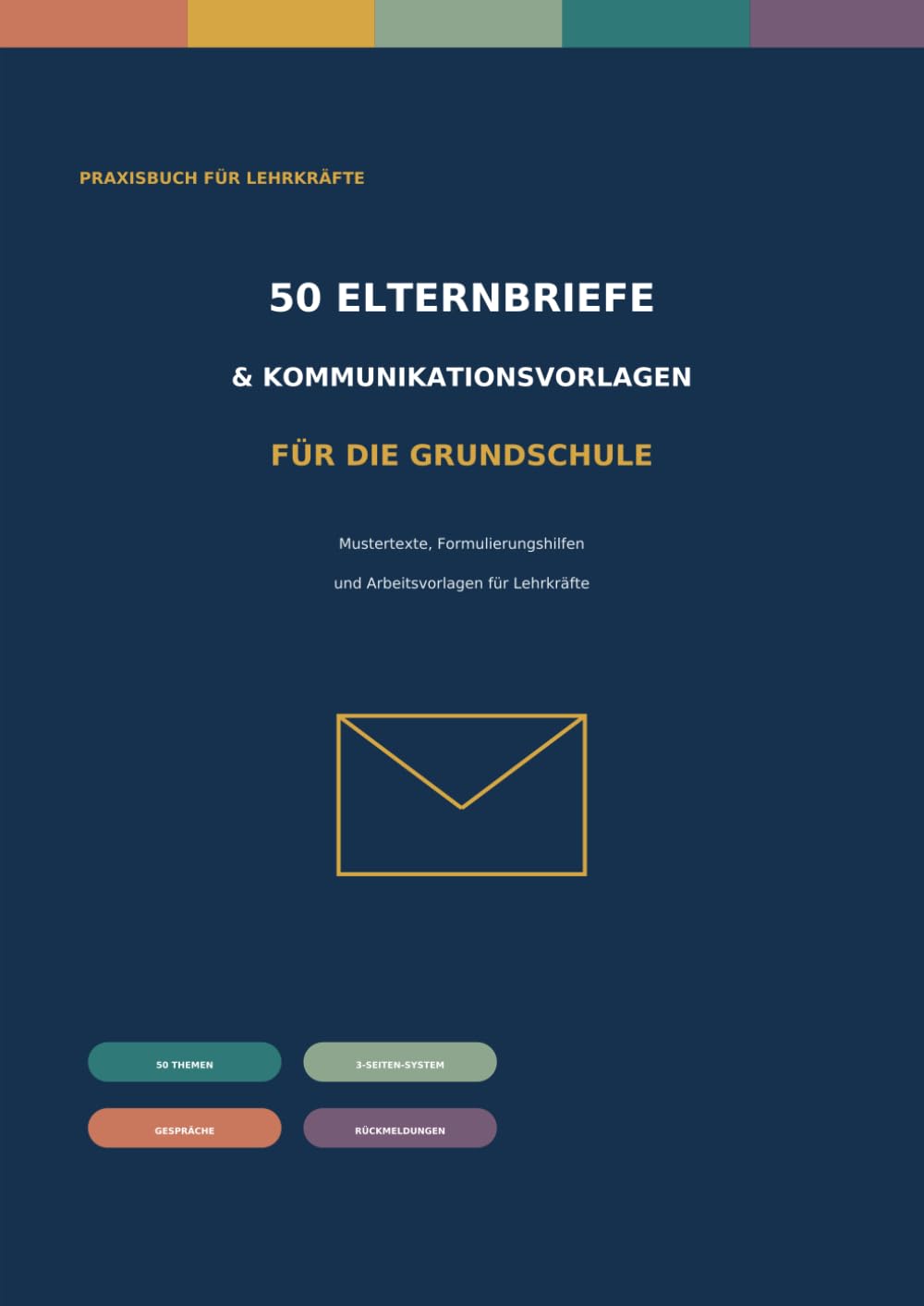 capítulo por capítulo baixar 50 Elternbriefe & Kommunikationsvorlagen für die Grundschule: Mustertexte, Formulierungshilfen und Arbeitsvorlagen für Lehrkräfte (German Edition)