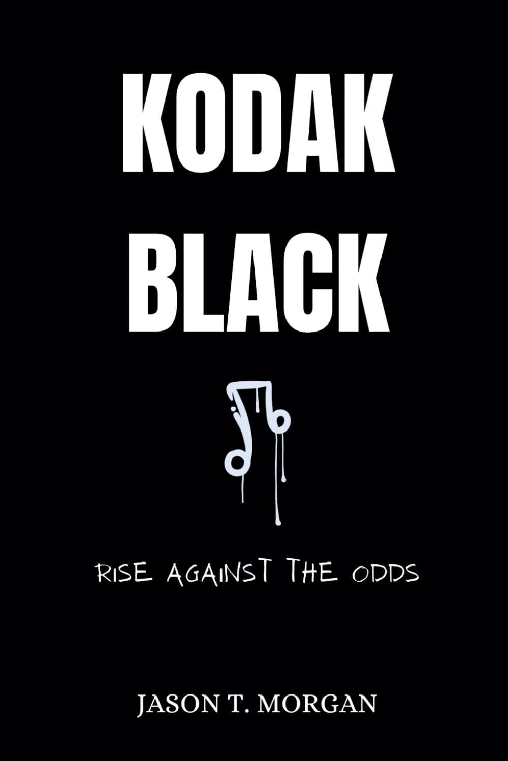 Kodak Black Biography: Rise Against the Odds baixar o livro de graça
