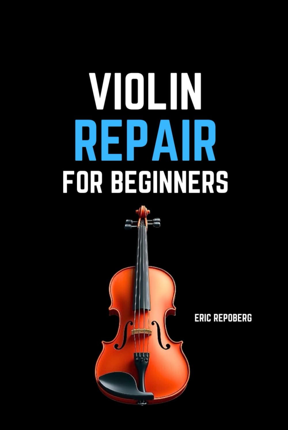 ler totalmente Violin Repair for Beginners