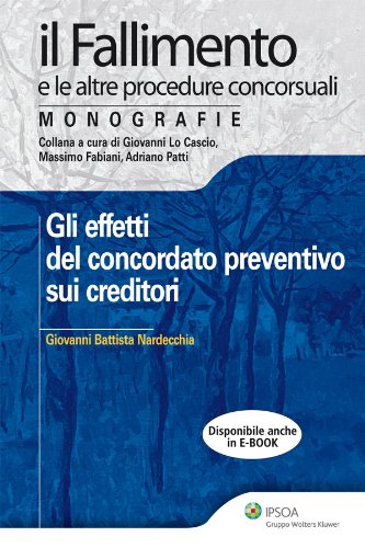Gli effetti del concordato preventivo sui creditori (Italian Edition)