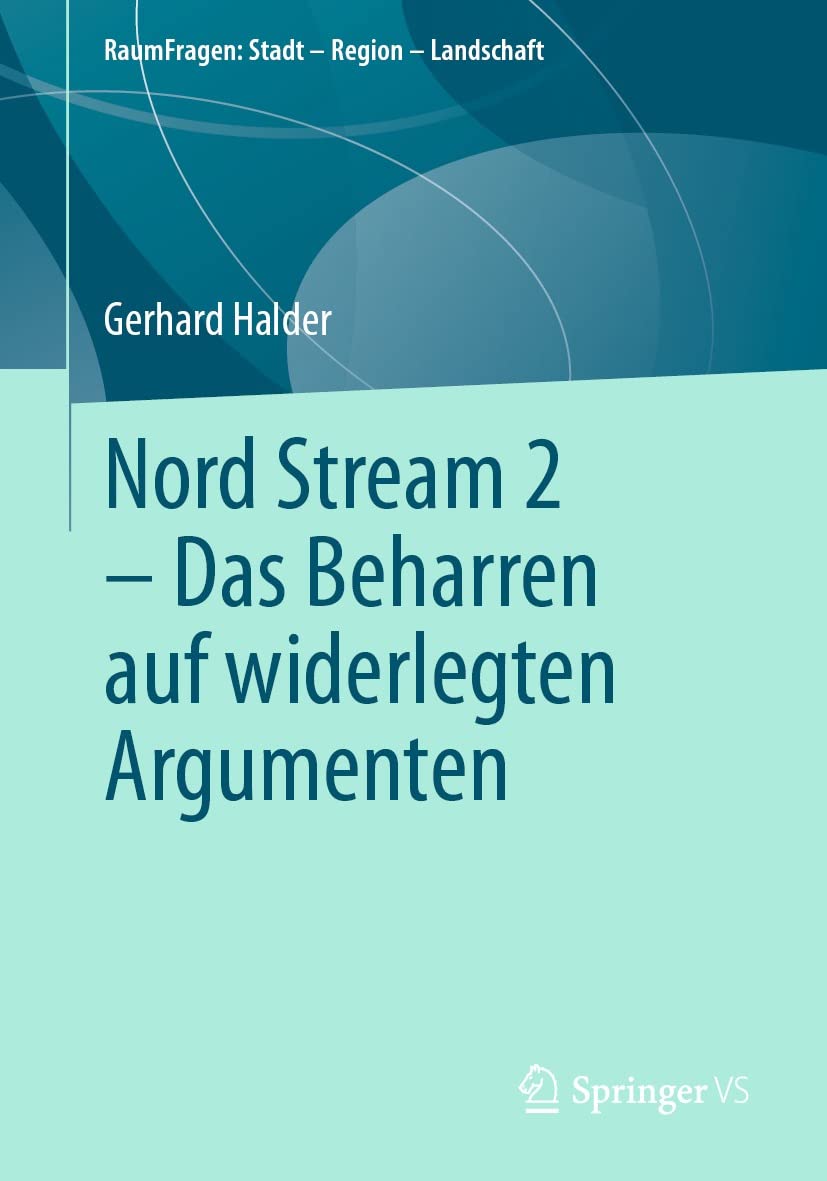 ler totalmente Nord Stream 2 - Das Beharren auf widerlegten Argumenten (RaumFragen: Stadt – Region – Landschaft) (German Edition)
