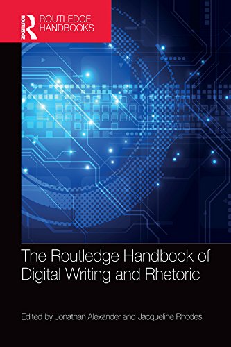The Routledge Handbook of Digital Writing and Rhetoric (Routledge Handbooks in Communication Studies) (English Edition) baixar livro de graça