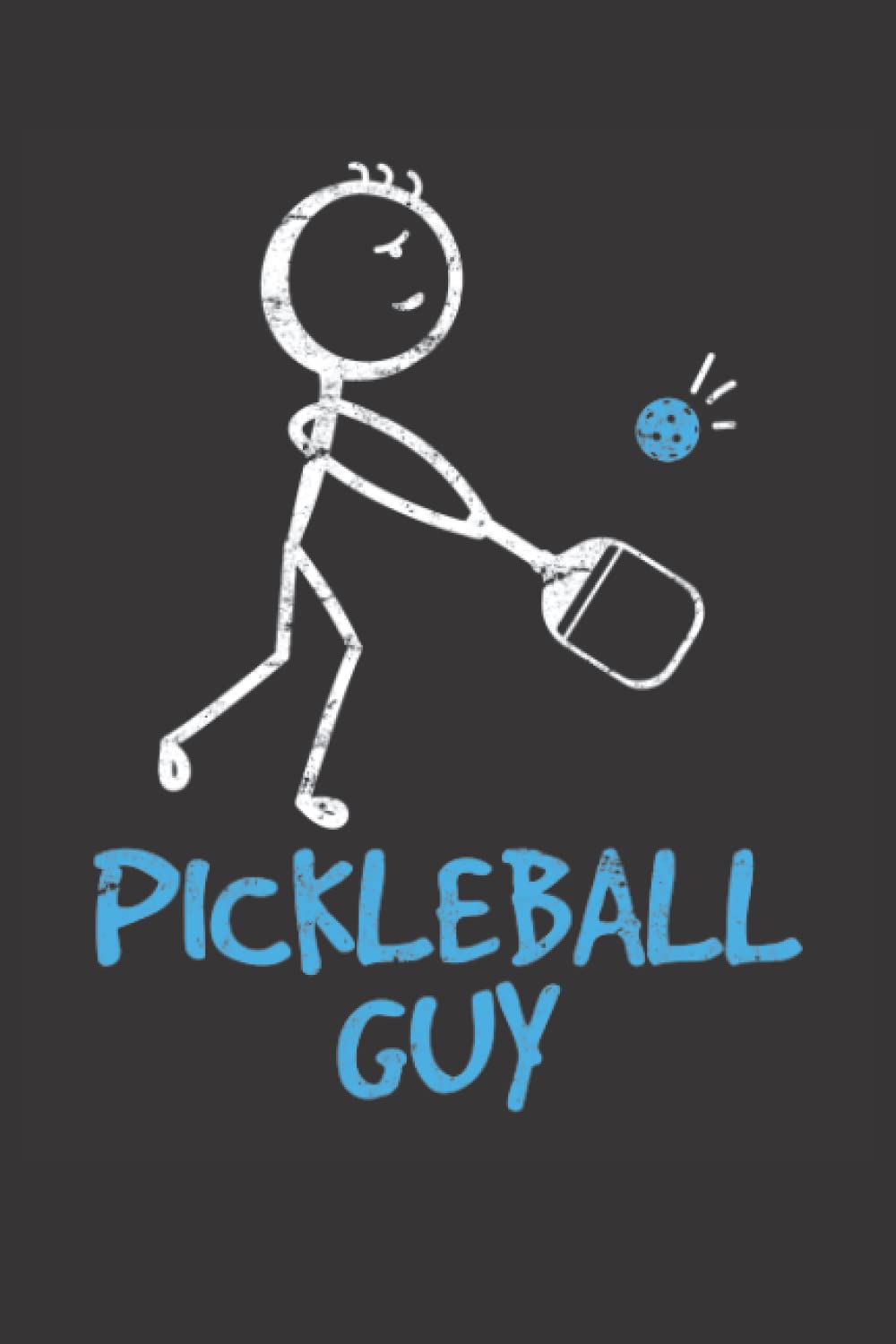 Pickleball Guy: Pickleball Journal