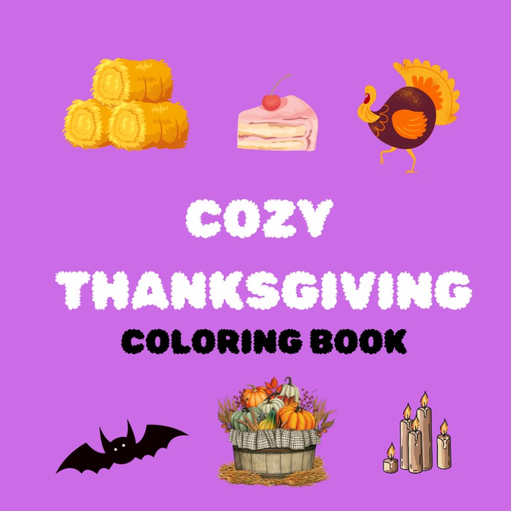 Cozy Thanksgiving Coloring Book for Teens and Adults: Charming Thanksgiving Designs for Relaxation and Creativity baixar livro de graça