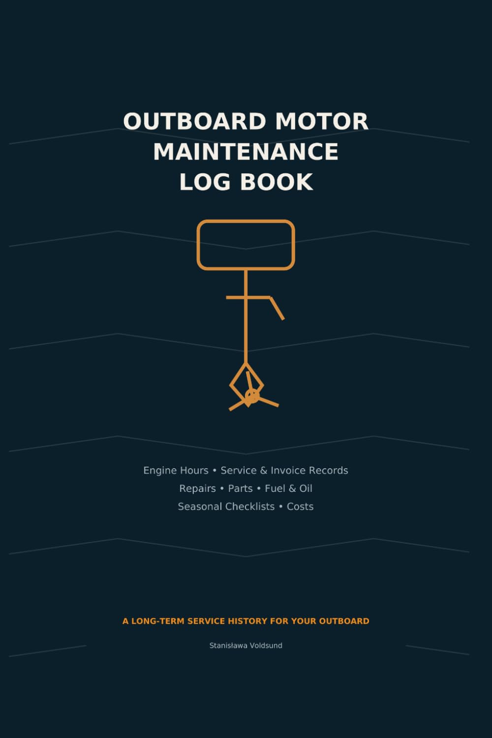 ler totalmente Outboard Motor Maintenance Log Book: Engine Hours, Service & Invoice Records, Repairs, Parts, Fuel & Oil, Seasonal Checklists and Costs