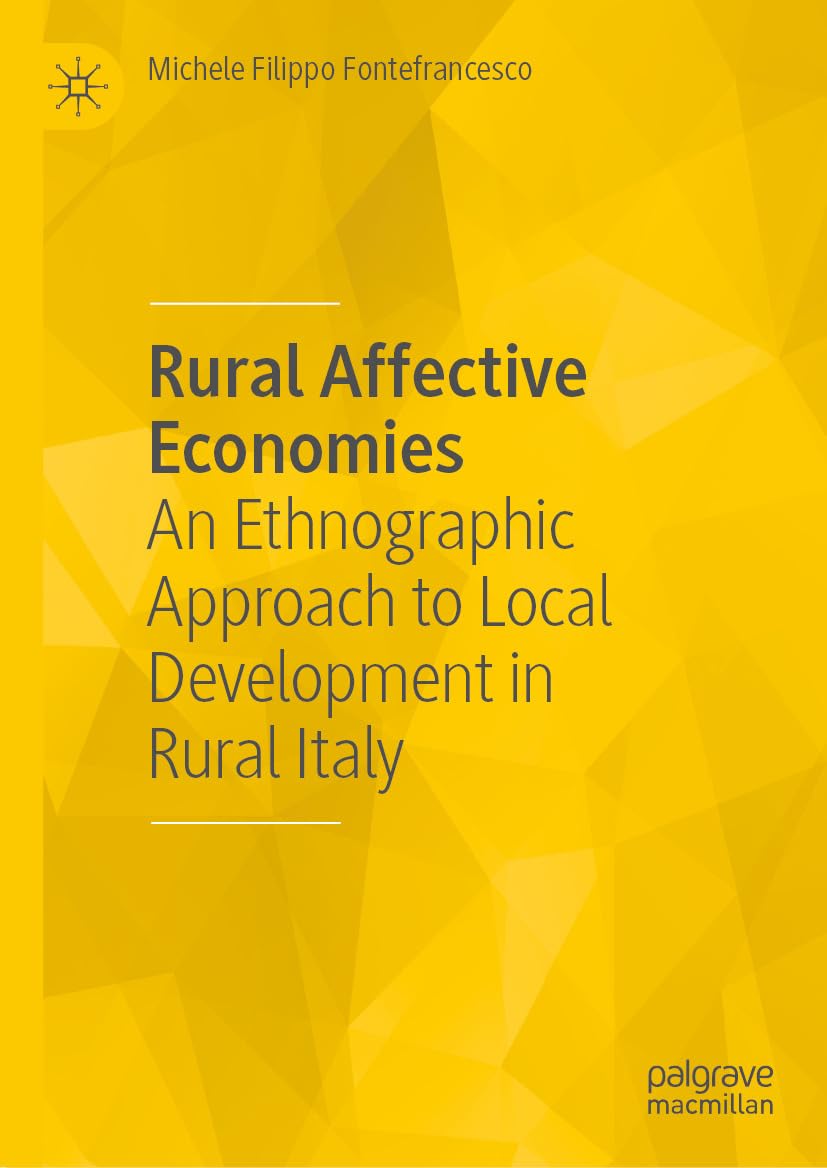 ler totalmente Rural Affective Economies: An Ethnographic Approach to Local Development in Rural Italy (English Edition)