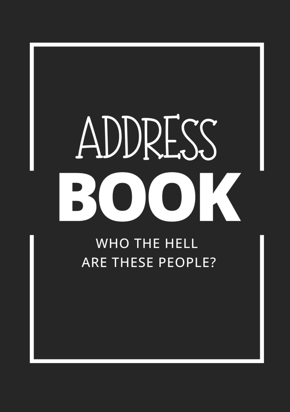 ler totalmente Address Book with Alphabetical Tabs: Who the Hell are these People? (Large Print)