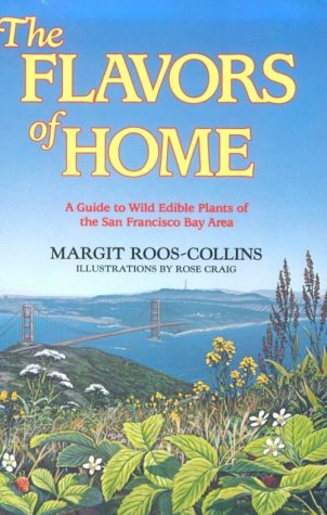 ler totalmente The Flavors of Home: A Guide to Wild Edible Plants of the San Francisco Bay Area