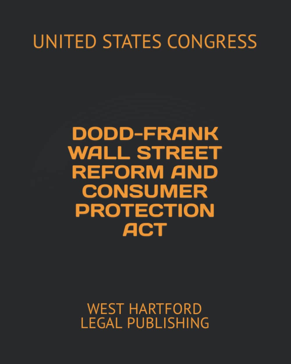DODD-FRANK WALL STREET REFORM AND CONSUMER PROTECTION ACT: WEST HARTFORD LEGAL PUBLISHING baixar o livro de graça