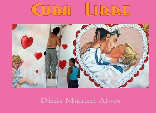 Cuba Libre (Photographarte) (Portuguese Edition): Volume 1 baixar o livro de graça