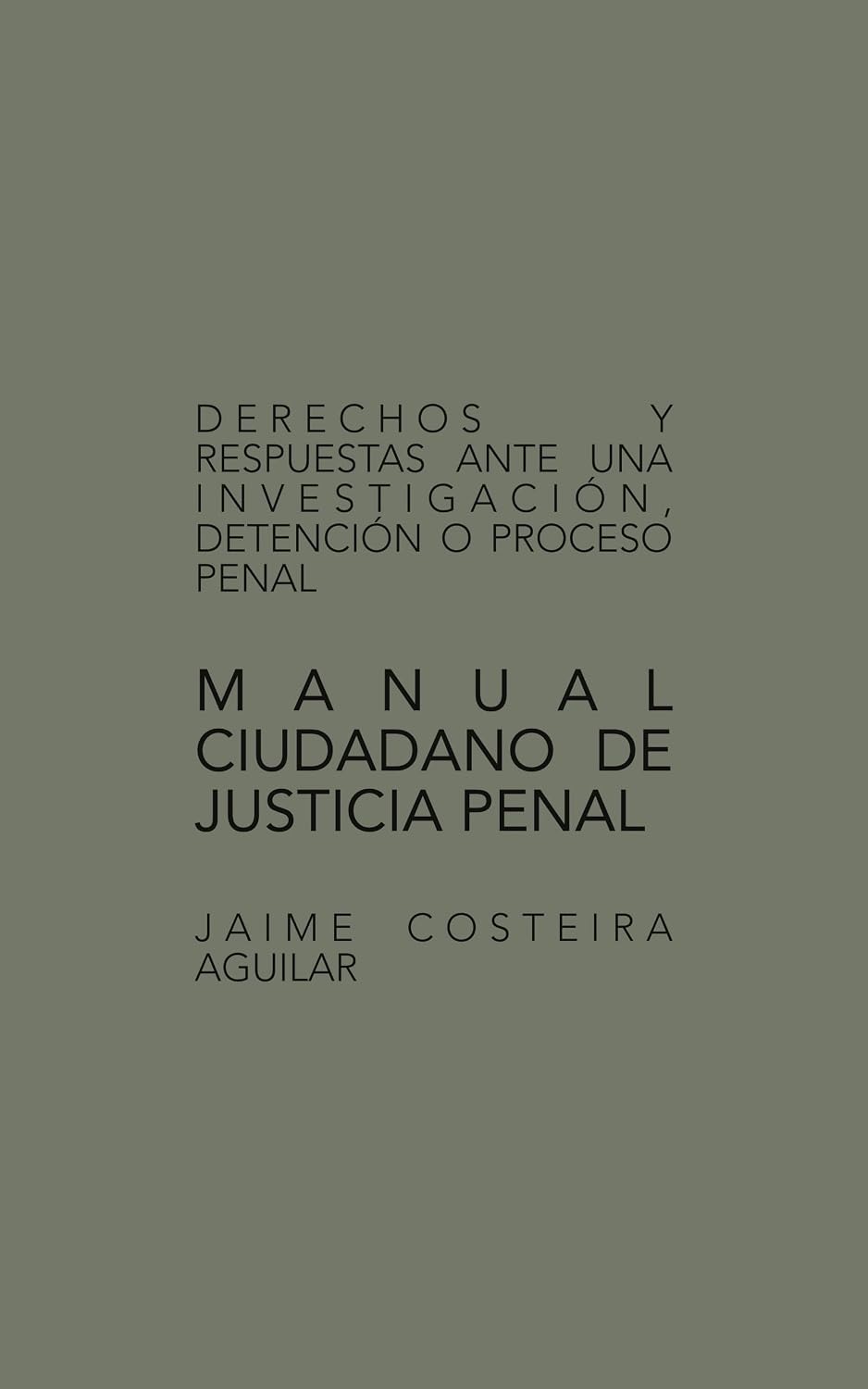 capítulo por capítulo baixar Manual ciudadano de justicia penal: Derechos y respuestas ante una investigación, detención o proceso penal (Spanish Edition)