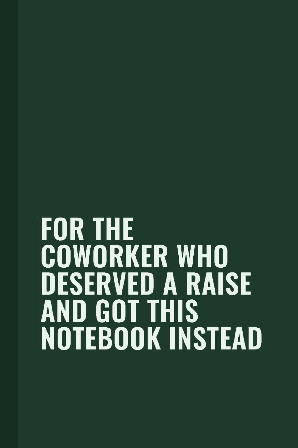 For the coworker who deserved a raise and got this notebook instead: Funny Blank Lined Notebook for Boss from Team, Employees, Coworkers and Friends |... on Cover For Men and Women: Journals, Office baixar o livro de graça