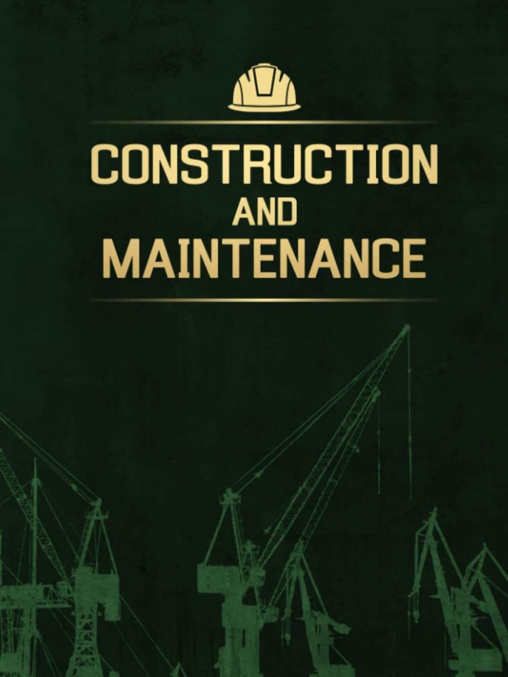 ler totalmente Construction & Maintenance Daily Log Book: Job Site Project Management Report.Labourer Notebook Diary, Safety Checklist Size 8.5x11 inches 110 pages.