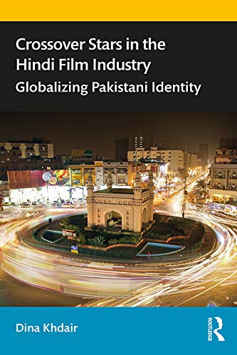 capítulo por capítulo baixar Crossover Stars in the Hindi Film Industry: Globalizing Pakistani Identity (English Edition)