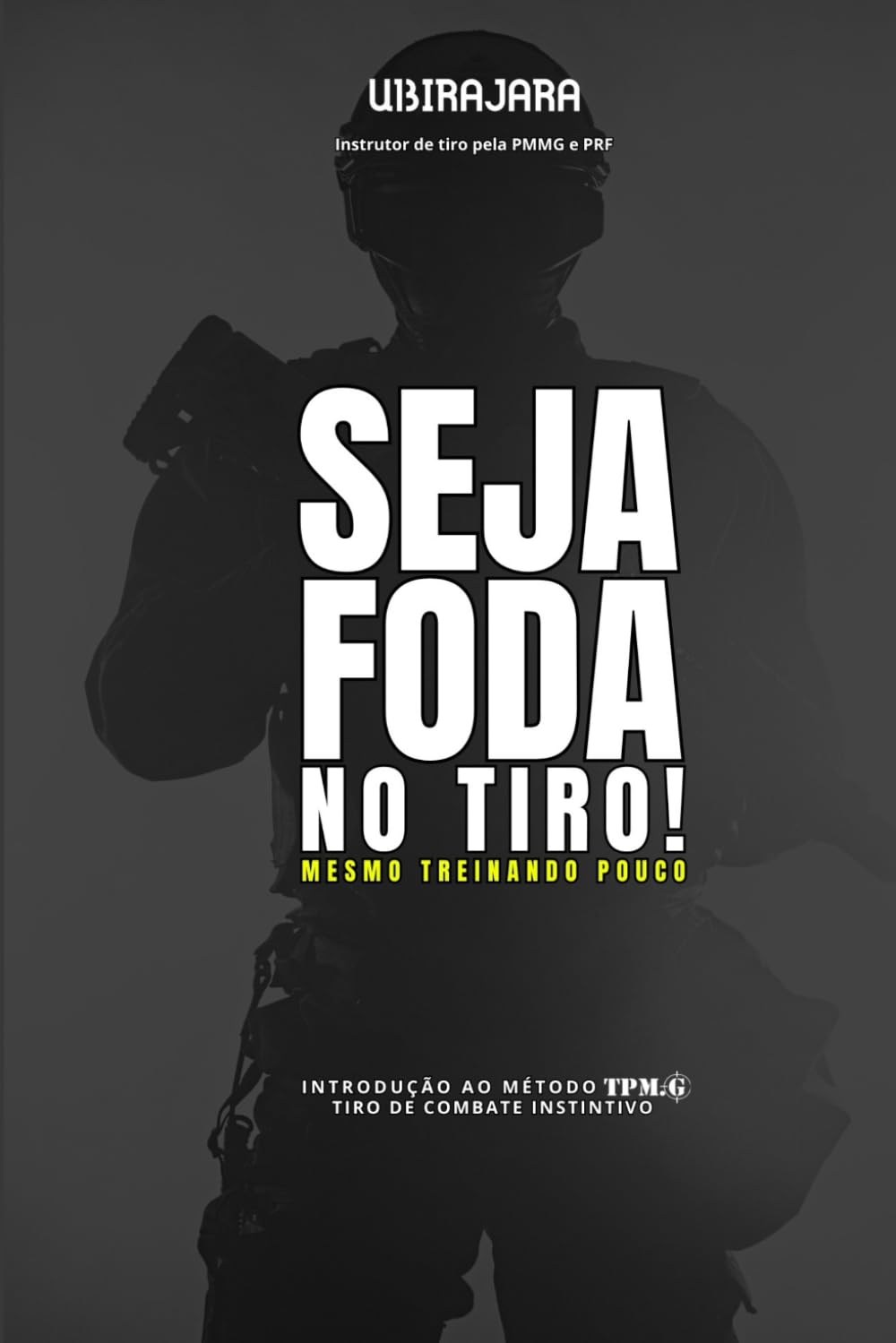 SEJA NO TIRO: MESMO TREINANDO POUCO (COMBATE INSTINTIVO) (Portuguese Edition) baixar livro de graça