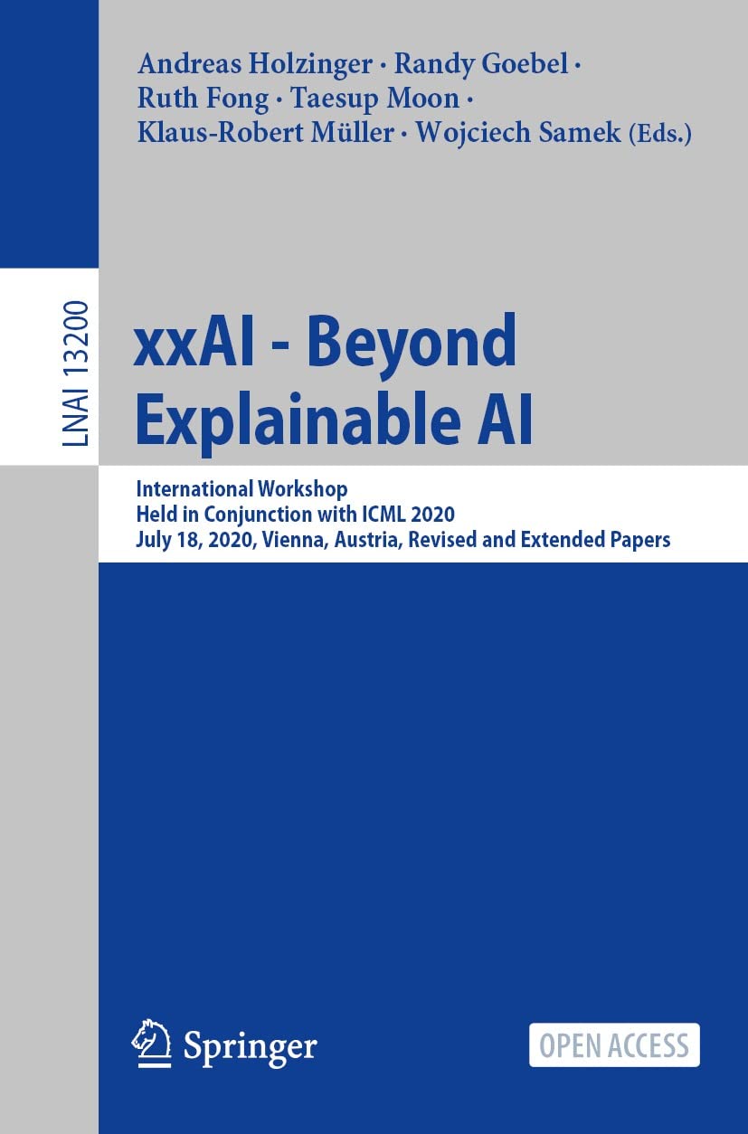 xxAI - Beyond Explainable AI: International Workshop, Held in Conjunction with ICML 2020, July 18, 2020, Vienna, Austria, Revised and Extended Papers (Lecture... Science Book 13200) (English Edition) baixar o livro de graça