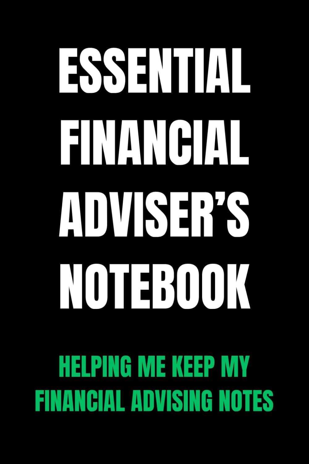 Essential Financial Adviser’s Notebook