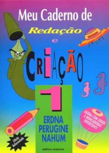 capítulo por capítulo baixar Meu Caderno De Redação E Criação. 2º Ano - 1ª Série. Volume 1