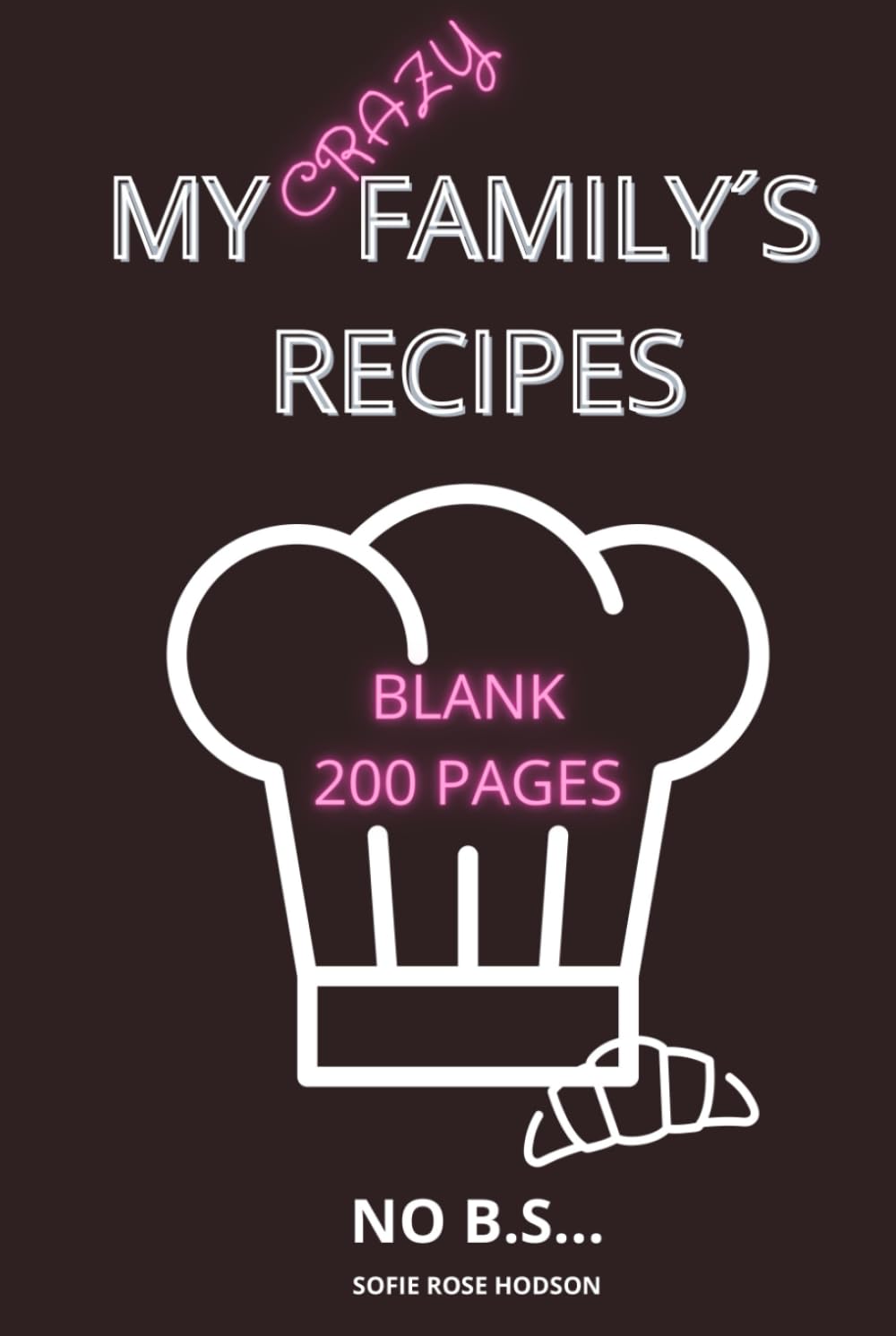 capítulo por capítulo baixar MY CRAZY FAMILY´S RECIPES:: SAVORING THE CHAOS: WHOLESOME DELIGHTS FROM MY CRAZY FAMILY KITCHEN. BLANK 200 PAGES. 6"x9" HARDCOVER.