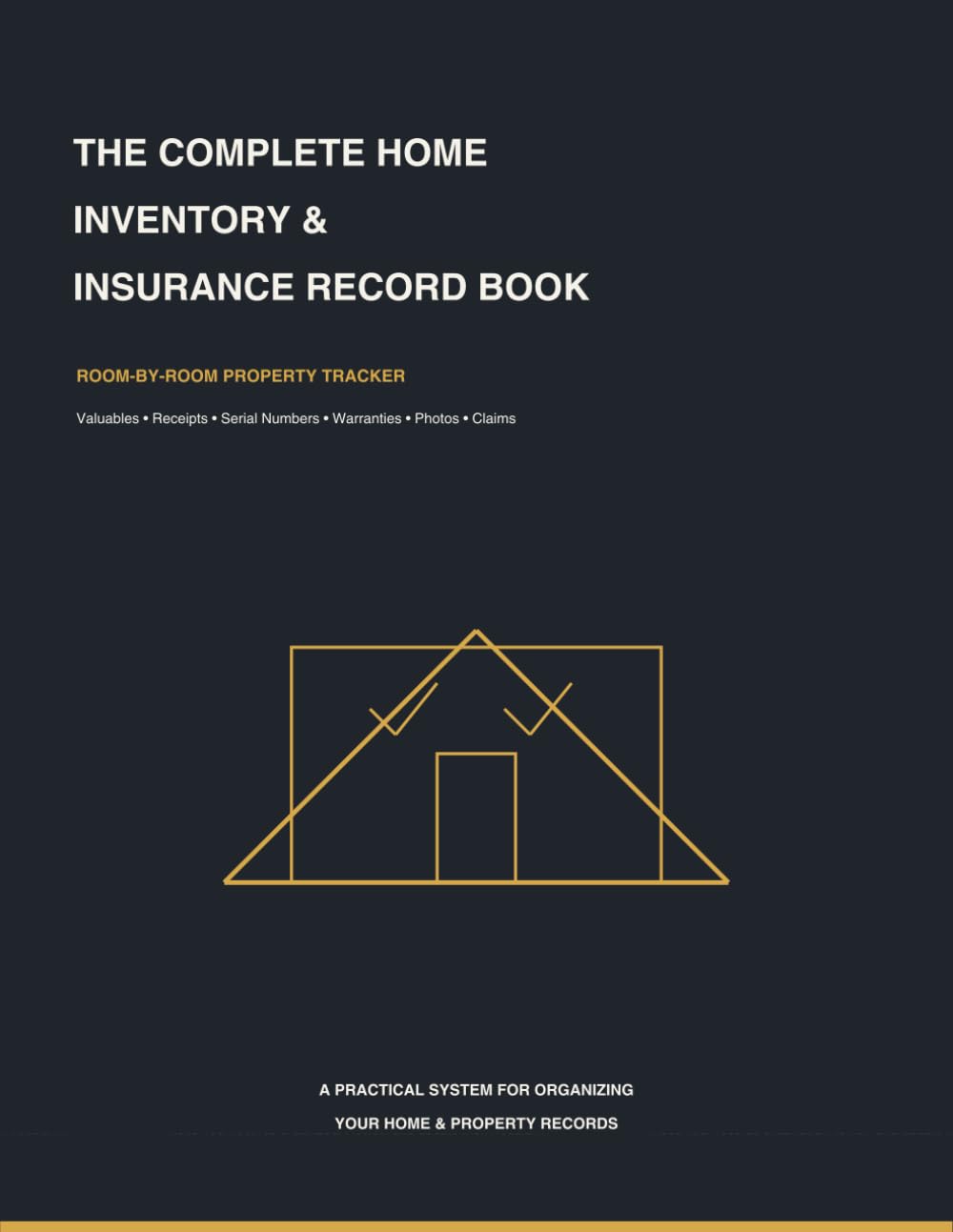 ler totalmente The Complete Home Inventory & Insurance Record Book: Room-by-Room Property Tracker for Valuables, Receipts, Serial Numbers, Warranties, Photos & Insurance Claims