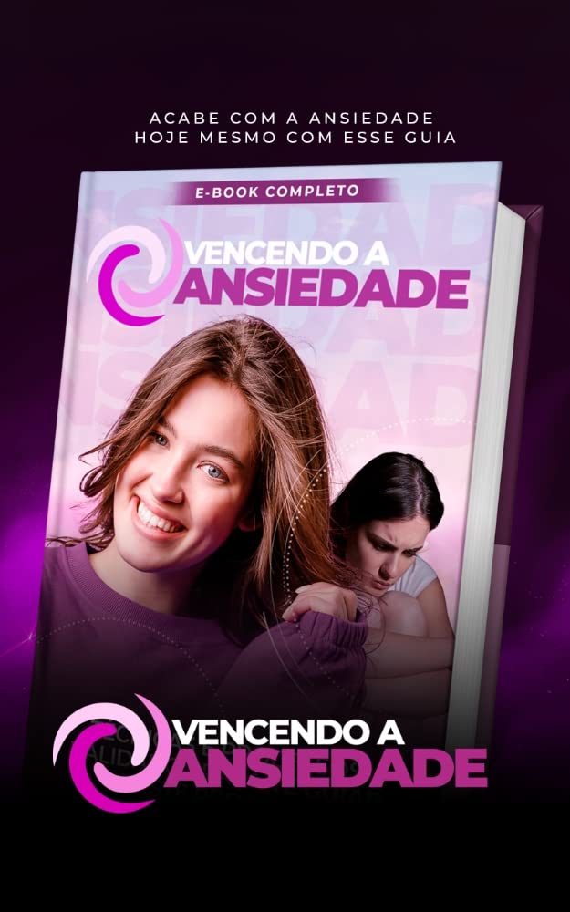 Vencendo A Ansiedade: Descubra métodos e exercícios validados por Psicólogos de todo o Brasil para combater a Ansiedade baixar livro de graça