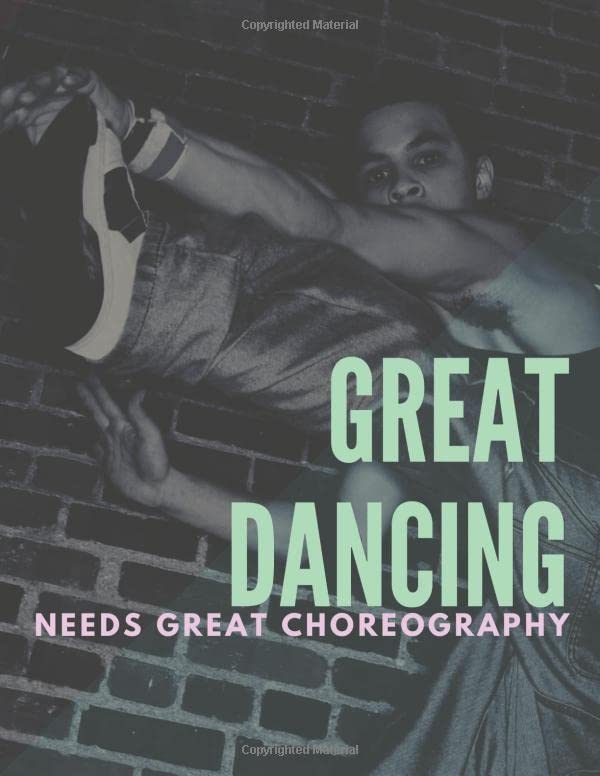 Great Dancing Needs Great Choreography: Choreography Journal baixar o livro de graça