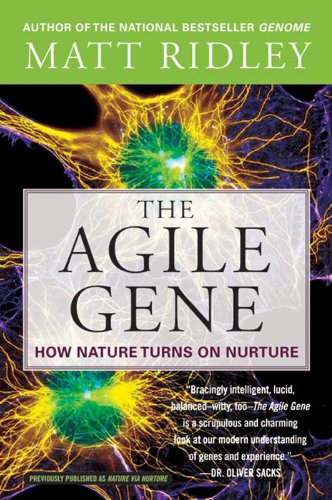 The Agile Gene: How Nature Turns on Nurture – Free Will, the Human Genome, and Behavior (English Edition)