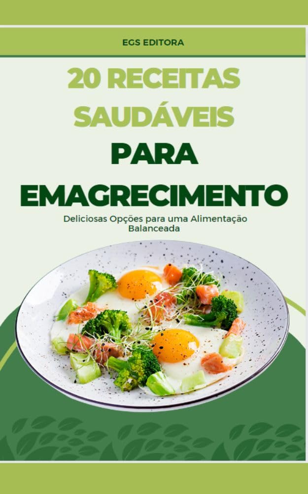 capítulo por capítulo baixar 20 Receitas Saudáveis para Emagrecimento: Deliciosas Opções para uma Alimentação Balanceada