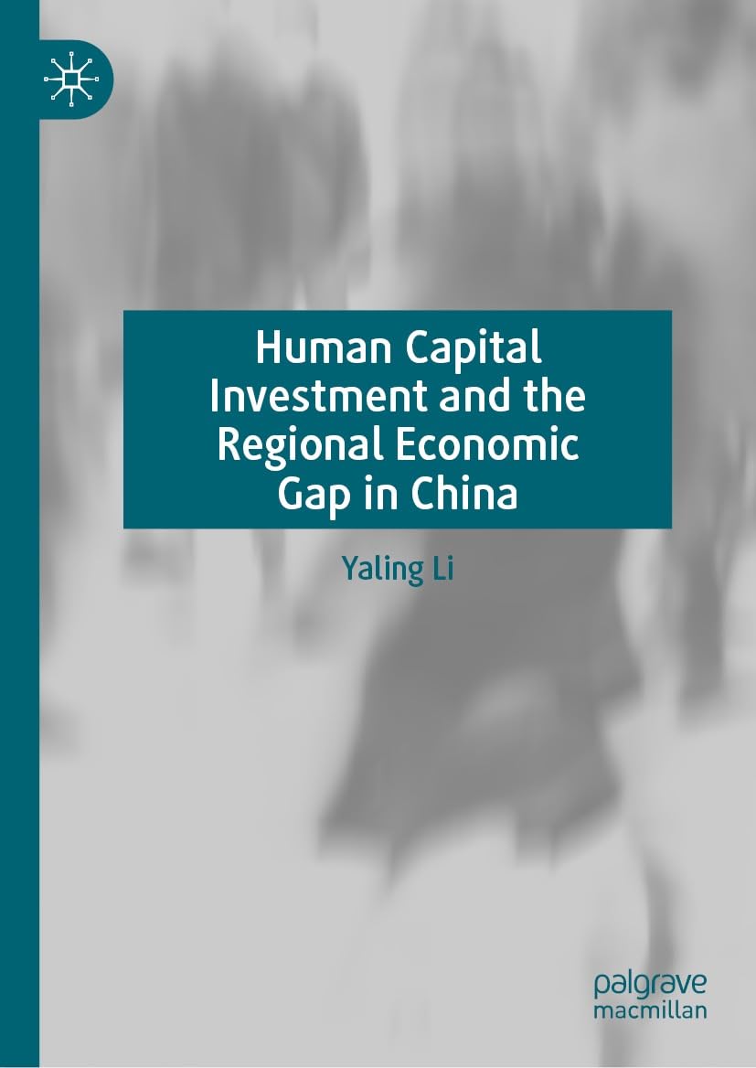 Human Capital Investment and the Regional Economic Gap in China (English Edition) baixar o livro de graça