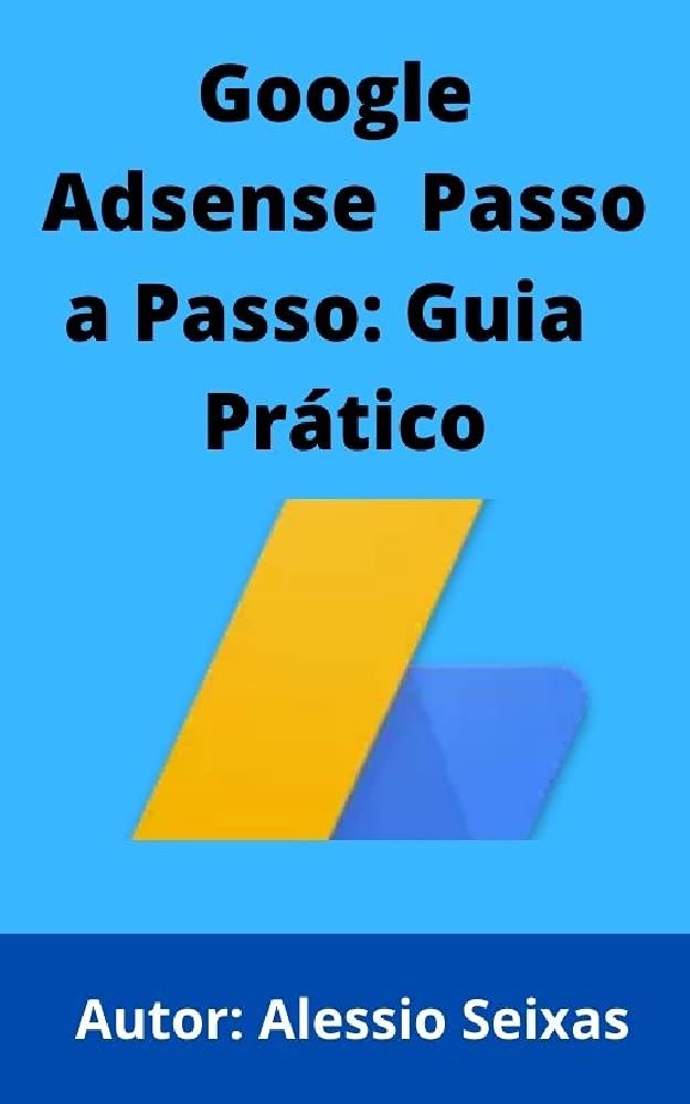 Google Adsense passoa a passo: Guia Prático baixar livro de graça