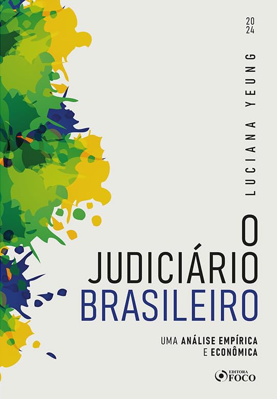 capítulo por capítulo baixar O Judiciário Brasileiro - Uma Análise Empírica e Econômica - 1ª Ed - 2024