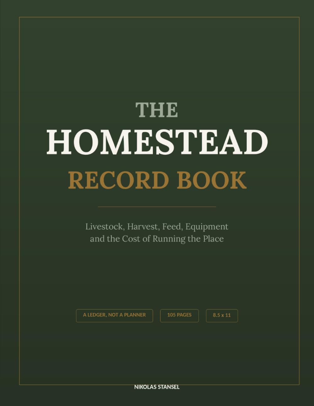 The Homestead Record Book: Livestock, Harvest, Feed & Equipment Records for Small Farms and Homesteads | 105 Pages baixar livro de graça