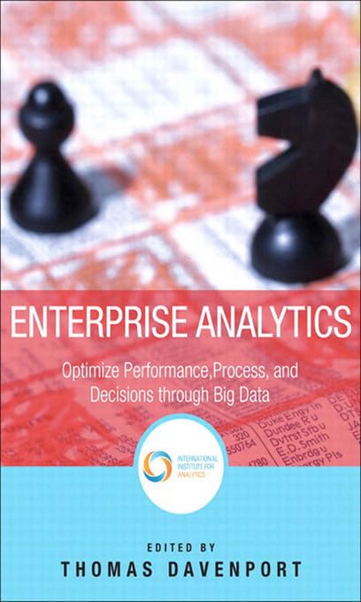 Enterprise Analytics: Optimize Performance, Process, and Decisions Through Big Data (FT Press Analytics) (English Edition) baixar livro de graça