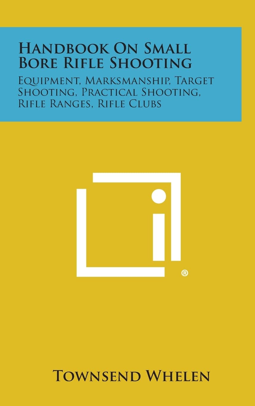 capítulo por capítulo baixar Handbook on Small Bore Rifle Shooting: Equipment, Marksmanship, Target Shooting, Practical Shooting, Rifle Ranges, Rifle Clubs