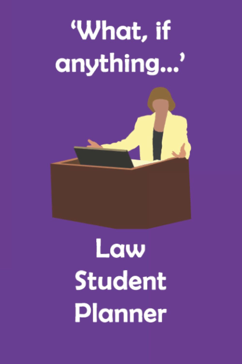 'What, If Anything' Law Student Planner: Purple Law Student Academic Gift Planner Organiser Track Schedule Months, Projects, Goals, Hours Studied Assignments and To-Do Lists 6x9 inches baixar livro de graça