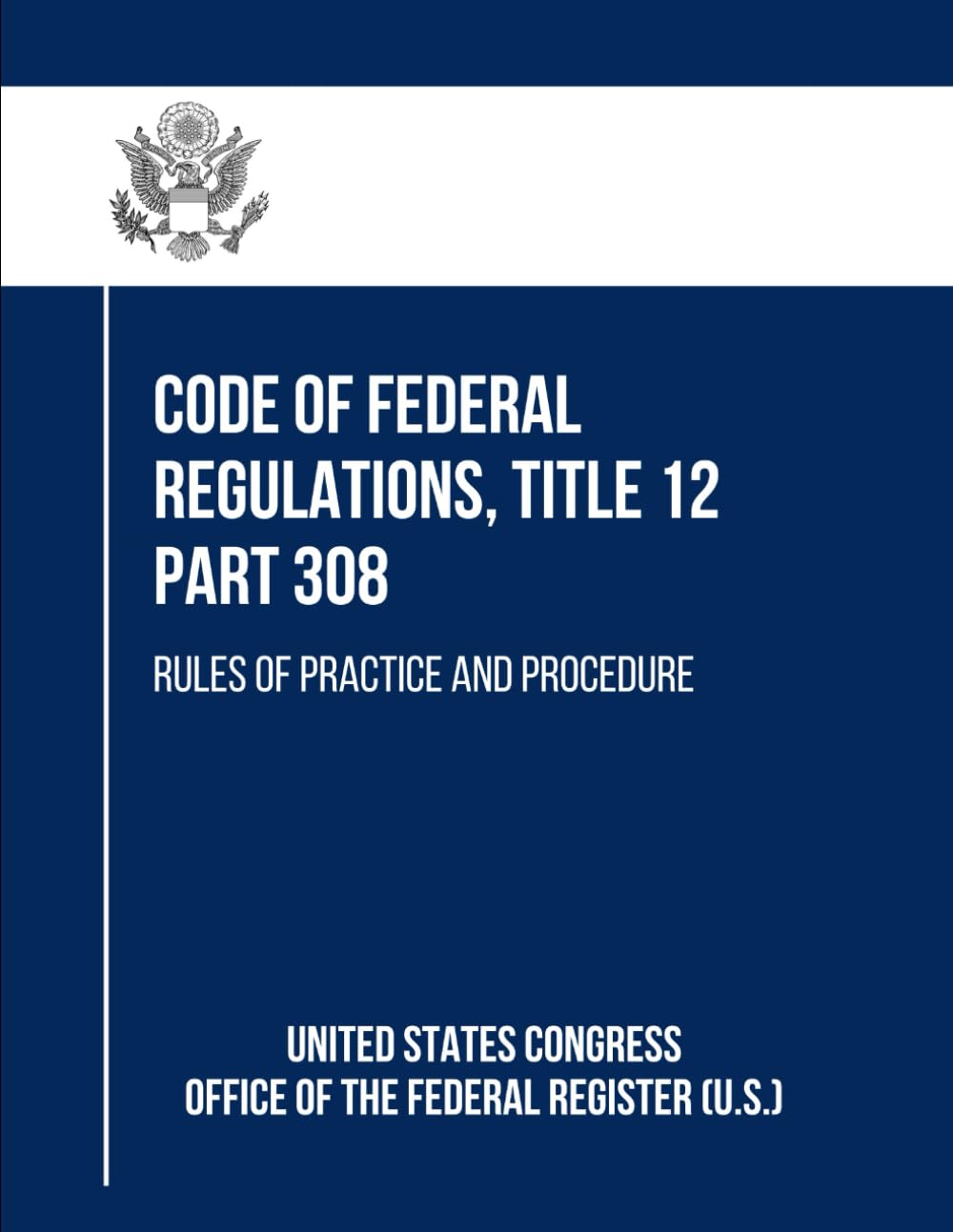 capítulo por capítulo baixar Code of Federal Regulations, Title 12 Part 308: Rules of Practice and Procedure