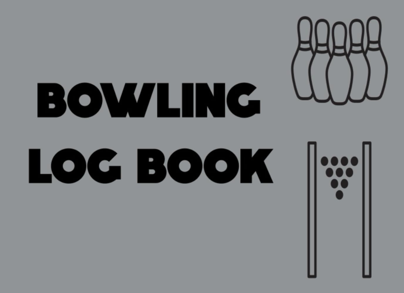 Bowling Log Book: Track Your Scores, Analyze Your Game, and Bowl Like a Pro! baixar livro de graça