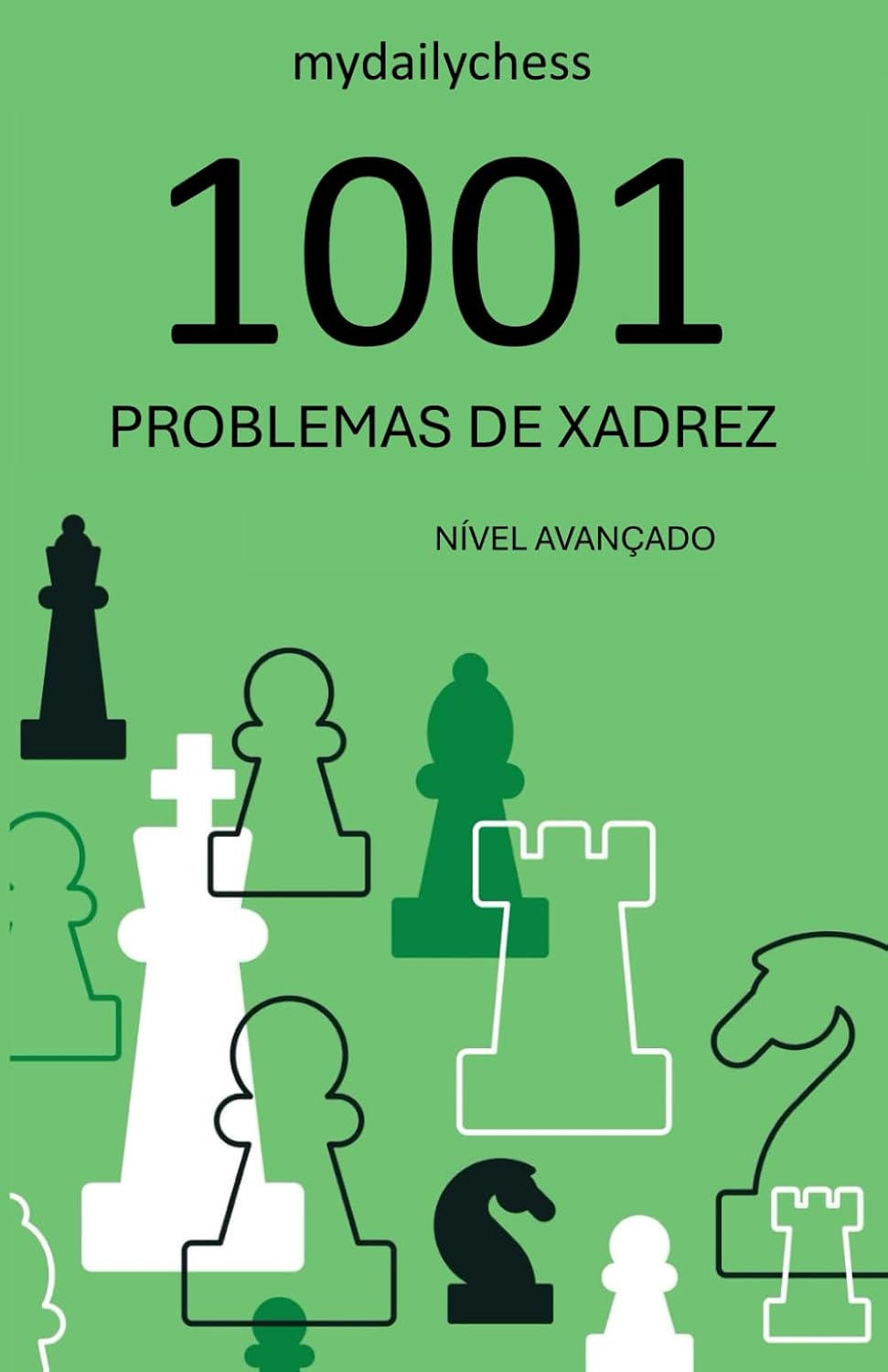 1001 Problemas de Xadrez: Nível Avançado (Série 1001 Desafios de Xadrez) (Portuguese Edition) baixar o livro de graça
