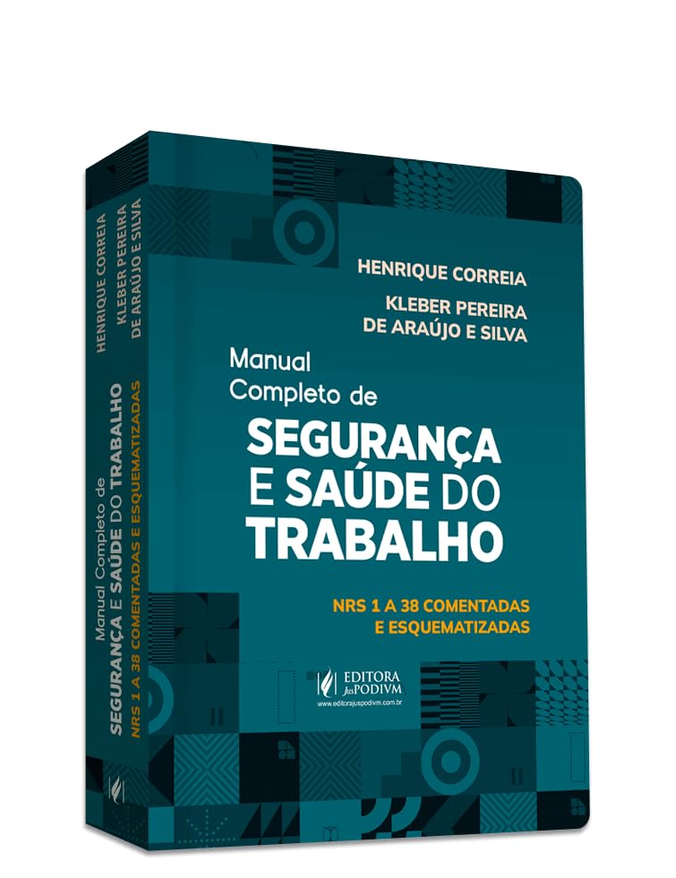 Manual Completo de Segurança e Saúde do Trabalho - NRS 1 a 38 Comentadas e Esquematizadas (2024) baixar o livro de graça