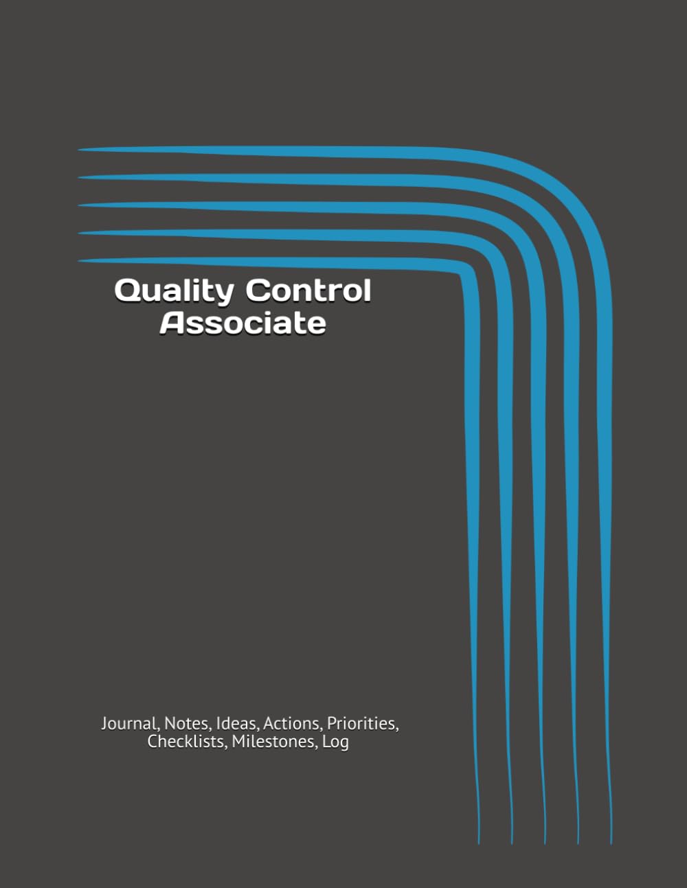 ler totalmente Quality Control Associate: Journal, Notes, Ideas, Actions, Priorities, Checklists, Milestones, Log | Daily Goals, Time Management & QC Notes Tool &... — Great for Office Gifts & Workplace Meetings