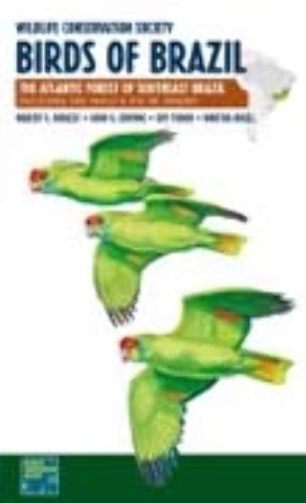 Wildlife Conservation Society Birds of Brazil: The Atlantic Forest of Southeast Brazil, Including São Paulo and Rio de Janeiro: VOLUME 2 baixar o livro de graça